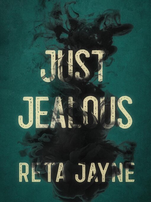 Title details for Just Jealous by Reta Jayne - Available